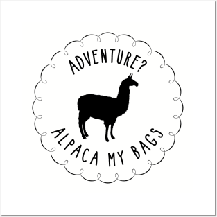 Alpaca My Bags - Black Posters and Art